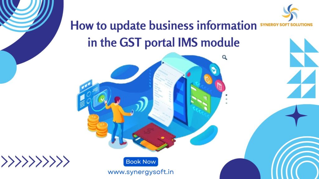 How to update business information in the GST portal IMS module